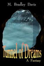 Tunnel of Dreams: A Fantasy