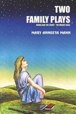 Two Family Plays: Maria and the Comet Round the Table