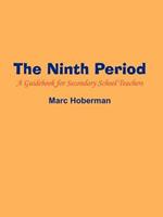 The Ninth Period: A Guidebook for Secondary School Teachers