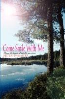 Come Smile with Me: From the Heart of a Polio Survivor