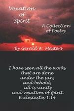 Vexation of Spirit: A Collection of Poetry