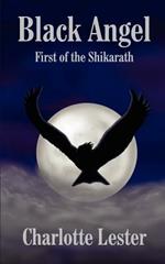 Black Angel: First of the Shikarath