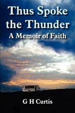 Thus Spoke the Thunder: A Memoir of Faith