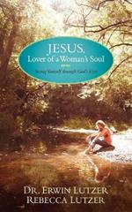 Jesus, Lover Of A Woman'S Soul