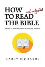 How To Read (And Understand) The Bible