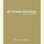 Stonehenge: A Novel of 2000 BC