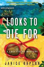 Looks to Die for: A Lacy Fields Mystery