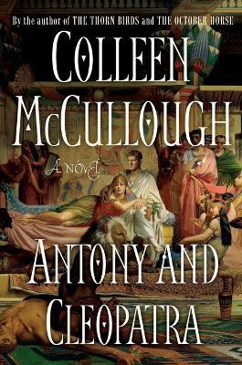 Antony and Cleopatra - Colleen McCullough - cover