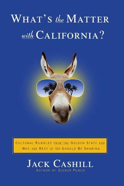 What's the Matter with California?