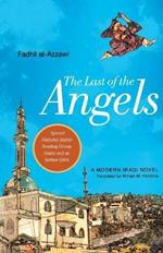 The Last of the Angels: A Modern Iraqi Novel