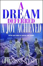 A Dream Deferred, a Joy Achieved