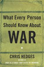 What Every Person Should Know About War