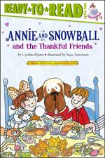 Annie and Snowball and the Thankful Friends