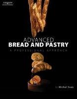 Advanced Bread and Pastry - Michel Suas - cover