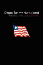 Dirges for My Homeland: A Collection of War and Other Poems