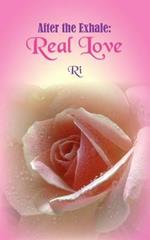 After the Exhale: Real Love