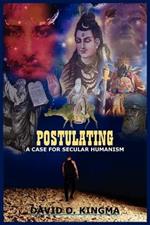 Postulating: A Case for Secular Humanism