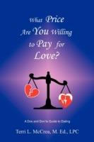 What Price Are You Willing to Pay for Love: A Dos and Don'ts Guide to Dating