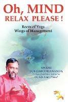 Oh, Mind Relax Please!: Roots of Yoga, Wings of Management