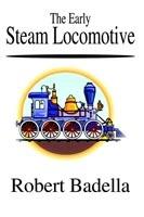 The Early Steam Locomotive