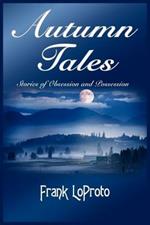 Autumn Tales: Stories of Obsession and Possession