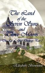 The Land of the Seven Suns and Three Moons: The Age of Grief Duology