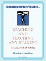 Reaching And Teaching Any Student (In As Little As 7 Days)