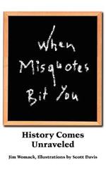 When Misquotes Bit You: History Comes Unraveled