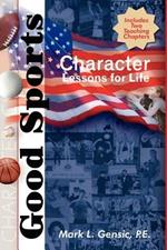 Good Sports: Character Lessons for Life