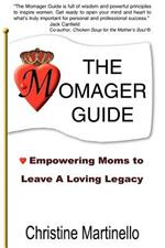 The Momager Guide: Empowering Moms to Leave A Loving Legacy