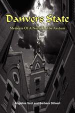 Danvers State: Memoirs Of A Nurse In The Asylum