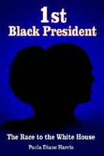 1st Black President: The Race to the White House