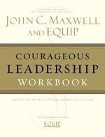 Courageous Leadership Workbook: The EQUIP Leadership Series