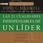 Las 21 cualidades indispensables de un líder