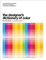 The Designer's Dictionary of Color