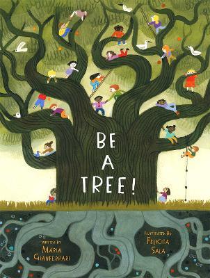 Be a Tree! - Maria Gianferrari - cover