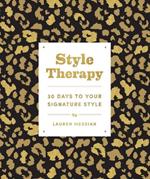 Style Therapy: 30 Days to Your Signature Style