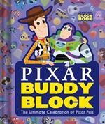 Pixar Buddy Block (An Abrams Block Book): The Ultimate Celebration of Pixar Pals