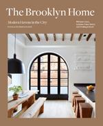 Brooklyn Home: Modern Havens in the City