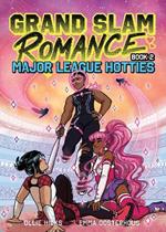 Grand Slam Romance Book 2: Major League Hotties: A Graphic Novel