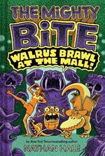 Walrus Brawl at the Mall (The Mighty Bite #2): A Graphic Novel