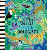 Animal Words for Little Zoologists: 100 Interesting Words!