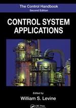 The Control Handbook: Control System Applications, Second Edition