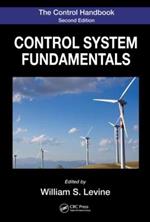 The Control Handbook: Control System Fundamentals, Second Edition