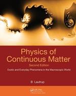 Physics of Continuous Matter: Exotic and Everyday Phenomena in the Macroscopic World