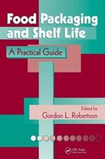 Food Packaging and Shelf Life: A Practical Guide