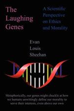 The Laughing Genes: A Scientific Perspective on Ethics and Morality