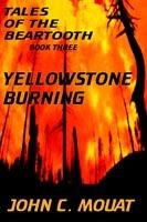 Tales of the Beartooth - Book Three: Yellowstone Burning