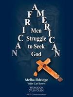 African American Men Struggle to Seek God