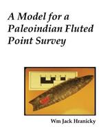 A Model for a Paleoindian Fluted Point Survey